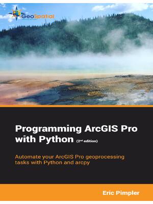 Preview of eBook PDF Programming ArcGIS Pro with Python 2nd Edition By Eric Pimpler