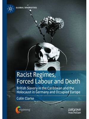 Preview of eBook PDF Racist Regimes Forced Labour and Death 1st Edition By Colin Clarke