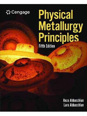 Preview of eBook PDF Physical Metallurgy Principles 5th Edition By Reza Abbaschian, Lara Abbaschian
