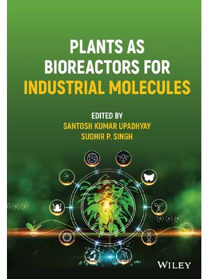 Preview of eBook PDF Plants as Bioreactors for Industrial Molecules 1st Edition By Santosh Kumar Upad