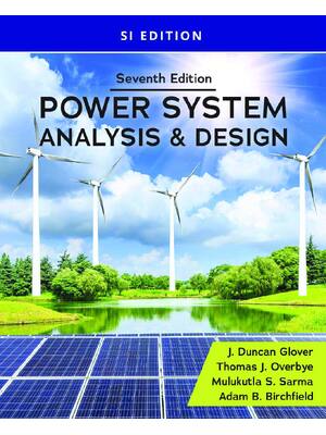 Preview of eBook PDF Power System Analysis and Design SI Edition 7th Edition By Duncan Glover, Thomas