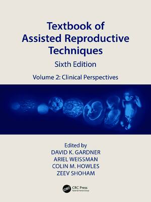 Preview of eBook PDF Textbook of Assisted Reproductive Techniques Volume 2 Clinical Perspectives 6th