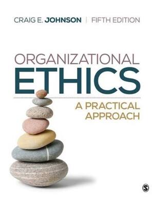Preview of Test Bank Organizational Ethics A Practical Approach 5th Edition By Craig Johnson