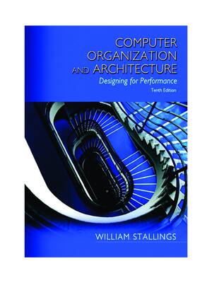 Preview of Computer Organization and Architecture Designing for Performance 10th Edition William Stal