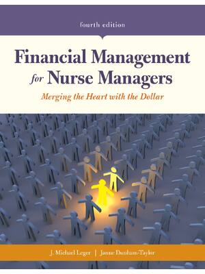 Preview of Financial Management for Nurse Managers 4th Edition By Michael Leger, Janne Dunham eBook P