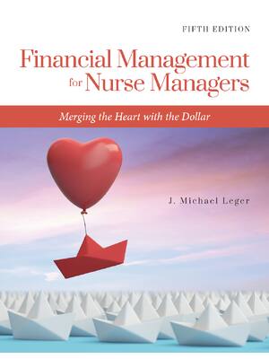 Preview of Financial Management for Nurse Managers 5th Edition By Michael Leger eBook PDF