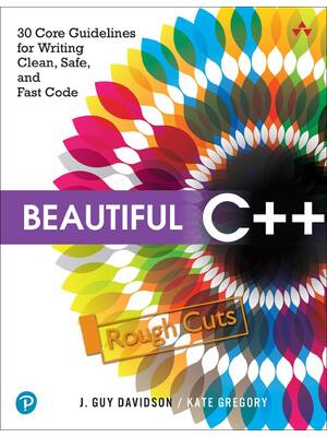 Preview of eBook [PDF] Beautiful C++ 30 Core Guidelines for Writing Clean Safe and Fast Code By Kate