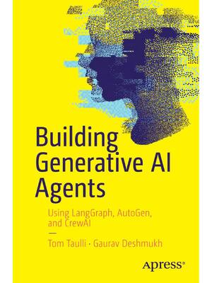 Preview of eBook [PDF] Building Generative AI Agents By Tom Taulli, Gaurav Deshmukh