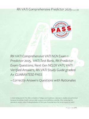 Preview of RN VATI Comprehensive VATI NGN Exam 1  Predictor 2025,  VATI Test Bank, RN Predictor  Exam Questions, Next Gen NCLEX VATI, VATI  Verified Answers, RN VATI Study Guide graded  A+ GUARANTEED PASS – Correctly Answers Questions with Rationales