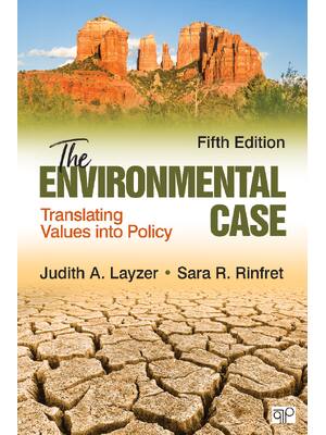 Preview of eBook PDF The Environmental Case Translating Values Into Policy 5th Editin By Judith Layzer, Sara Rinfret