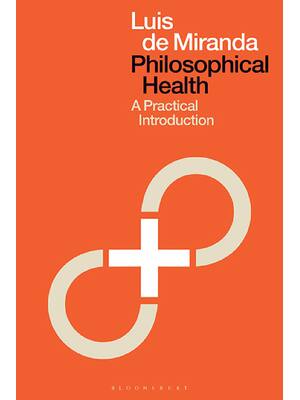 Preview of eBook PDF Philosophical Health A Practical Introduction 1st Edition By Luis de Miranda