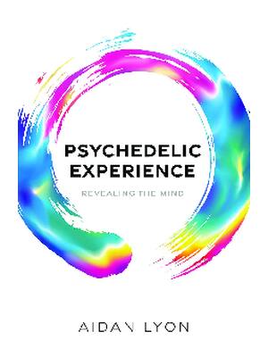 Preview of eBook PDF Psychedelic Experience Revealing the Mind By Aidan Lyon
