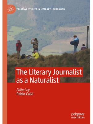 Preview of eBook PDF The Literary Journalist as a Naturalist By Pablo Calvi