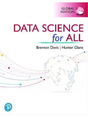 Preview of eBook [PDF] Data Science for All Global Edition By BRENNAN. GLANZ DAVIS HUNTER