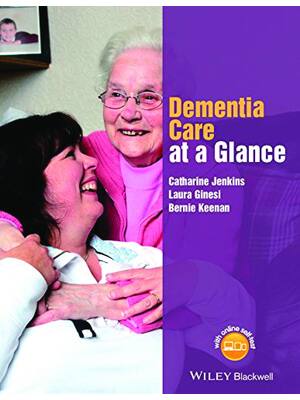 Preview of eBook PDF Dementia Care at a Glance 1st Edition By Catharine Jenkins, Laura Ginesi, Bernie