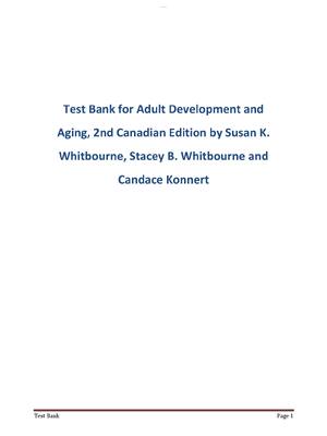 Preview of Test Bank for Adult Development and Aging, 2nd Canadian Edition by Susan K. Whitbourne, Stacey B. Whitbourne and Candace Konnert 2026 A+