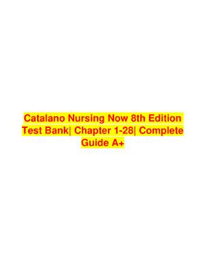 Preview image for Test Bank for Catalano Nursing Now 8th Edition Test Bank| Chapter 1-28| Complete Guide A+