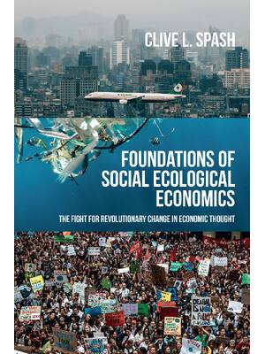 Preview of eBook [PDF] Foundations of Social Ecological Economics The fight for revolutionary change