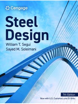 Preview of eBook [PDF] Steel Design 7th Edition By William T. Segui, Sayed M. Soleimani