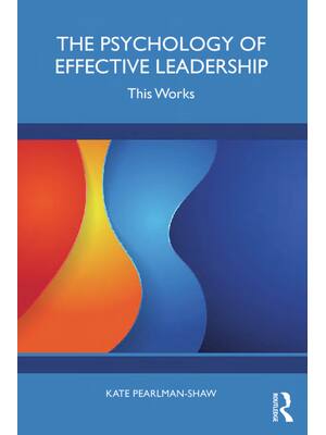 Preview of eBook [PDF] The Psychology of Effective Leadership This Works By Kate Pearlman-Shaw