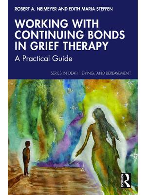 Preview of eBook [PDF] Working with Continuing Bonds in Grief Therapy A Practical Guide By Robert A.