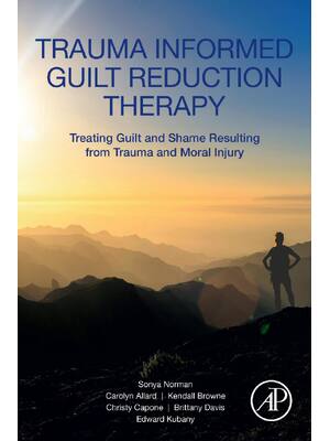 Preview of eBook PDF Trauma Informed Guilt Reduction Therapy 1st Edition By Sonya Norman, Carolyn All