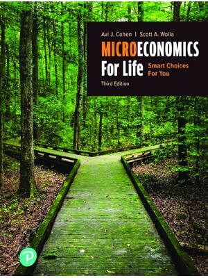 Preview of eBook [PDF] Microeconomics for Life Smart Choices for You 3rd Edition By Avi J. Cohen, Sco