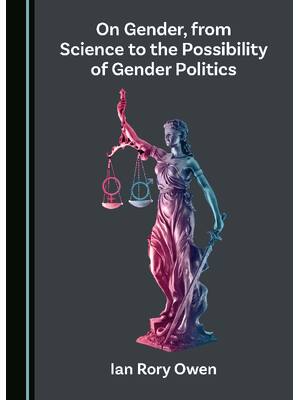 Preview of eBook [PDF] On Gender from Science to the Possibility of Gender Politics By Ian Rory Owen