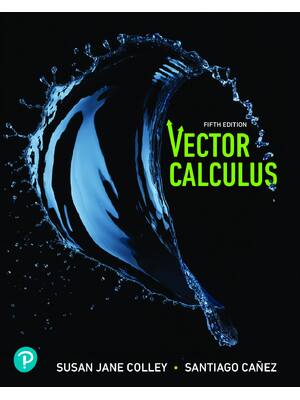 Preview of eBook [PDF] Vector Calculus 5th Edition By Susan Jane Colley, Santiago Cañez