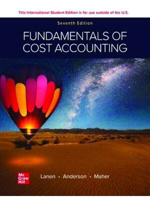 Preview of eBook ISE PDF Fundamentals of Cost Accounting 7th Edition By William Lanen, Shannon Anders