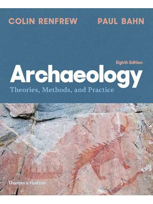 Preview of eBook PDF Archaeology Theories Methods and Practice 8th Edition By Colin Renfrew, Paul Bah