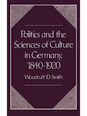 Preview of eBook [PDF] Politics and the Sciences of Culture in Germany, 1840-1920 By Woodruff D. Smit