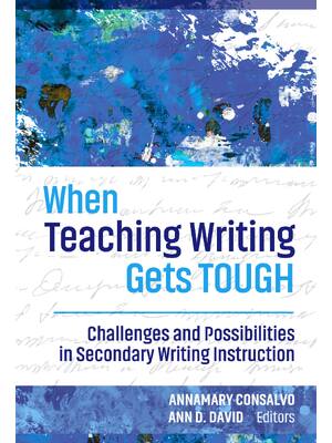Preview of eBook [PDF] When Teaching Writing Gets Tough Challenges and Possibilities in Secondary Wri