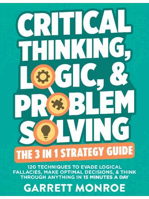 Preview of eBook EPUB PDF Critical Thinking, Logic & Problem Solving The 3 in 1 Guide By Garrett Monr
