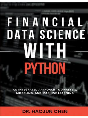 Preview of eBook EPUB PDF Financial Data Science with Python An Integrated Approach to Analysis, Mode