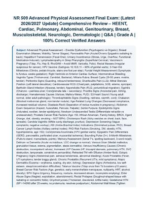 Preview of NR 509 Advanced Physical Assessment Final Exam: (Latest 2026/2027 Update) Comprehensive Review – HEENT, Cardiac, Pulmonary, Abdominal, Genitourinary, Breast, Musculoskeletal, Neurologic, Dermatologic | Q&amp;A | Grade A