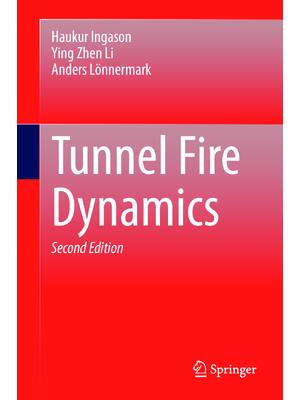 Preview of eBook [PDF] Tunnel Fire Dynamics 2nd Edition By Haukur Ingason_ Ying Zhen Li_ Anders Lönne