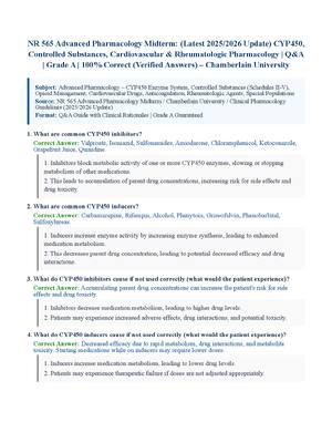 Preview of NR 565 Advanced Pharmacology Midterm: (Latest 2025/2026 Update) CYP450, Controlled Substances, Cardiovascular &amp; Rheumatologic Pharmacology | Q&amp;A | Grade A | 100% Correct (Verified Answers) – Chamberlain University