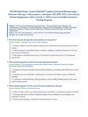 Preview image for NR 568 Final Exam: (Latest 2026/2027 Update) Advanced Pharmacology  Hormone Therapy, Contraceptives, Androgens, ED, BPH, STIs, Neuro/Psych, Herbal Supplements | Q&A | Grade A | 100% Correct (Verified Answers)  Nursing Program