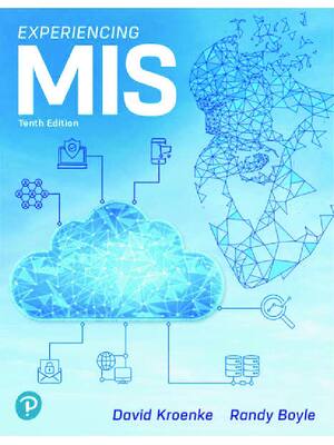 Preview of eBook PDF Experiencing MIS 10th Edition By David Kroenke, Randall Boyle