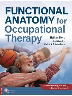 Preview of eBook PDF Functional Anatomy for Occupational Therapy 1st Edition By Nathan Short, Joel Vi