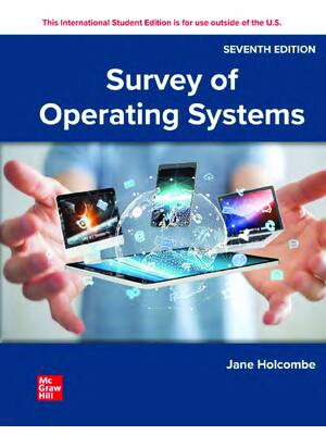 Preview of eBook PDF ISE Survey of Operating Systems 7th Edition By Jane Holcombe, Charles Holcombe