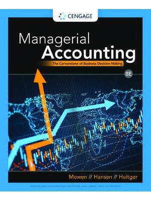 Preview of eBook PDF Managerial Accounting The Cornerstone of Business Decision Making 8th Edition By Maryanne Mowen, Don Hansen, Dan Heitger