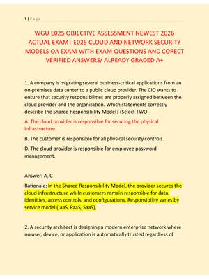 Preview of WGU E025 OBJECTIVE ASSESSMENT NEWEST 2026  ACTUAL EXAM| E025 CLOUD AND NETWORK SECURITY  MODELS OA EXAM WITH EXAM QUESTIONS AND CORECT  VERIFIED ANSWERS/ ALREADY GRADED A+