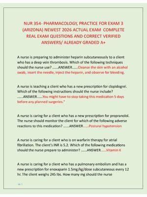 Preview image for NUR 354- PHARMACOLOGY, PRACTICE FOR EXAM 3   (ARIZONA) NEWEST 2026 ACTUAL EXAM  COMPLETE  REAL EXAM QUESTIONS AND CORRECT VERIFIED  ANSWERS/ ALREADY GRADED A+