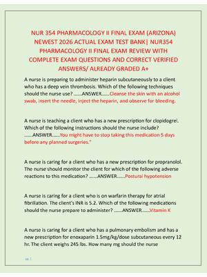 Preview image for NUR 354 PHARMACOLOGY II FINAL EXAM (ARIZONA)  NEWEST 2026 ACTUAL EXAM TEST BANK| NUR354  PHARMACOLOGY II FINAL EXAM REVIEW WITH  COMPLETE EXAM QUESTIONS AND CORRECT VERIFIED  ANSWERS/ ALREADY GRADED A+