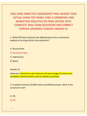 Preview image for WGU D381 OBJECTIVE ASSESSMENT FINAL NEWEST 2026  ACTUAL EXAM TEST BANK| D381 E-COMMERCE AND  MARKETING ANALYTICS OA FINAL REVIEW WITH  COMPLETE  REAL EXAM QUESTIONS AND CORRECT  VERIFIED ANSWERS/ ALREADY GRADED A+
