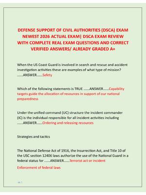 Preview image for DEFENSE SUPPORT OF CIVIL AUTHORITIES (DSCA) EXAM  NEWEST 2026 ACTUAL EXAM| DSCA EXAM REVIEW  WITH COMPLETE REAL EXAM QUESTIONS AND CORRECT  VERIFIED ANSWERS/ ALREADY GRADED A+