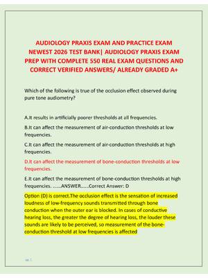 Preview image for AUDIOLOGY PRAXIS EXAM AND PRACTICE EXAM  NEWEST 2026 TEST BANK| AUDIOLOGY PRAXIS EXAM  PREP WITH COMPLETE 550 REAL EXAM QUESTIONS AND  CORRECT VERIFIED ANSWERS/ ALREADY GRADED A+