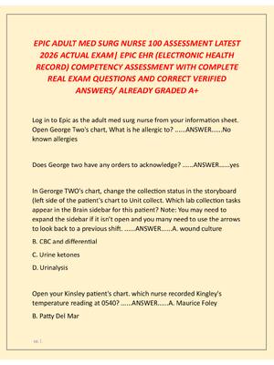 Preview image for EPIC ADULT MED SURG NURSE 100 ASSESSMENT LATEST  2026 ACTUAL EXAM| EPIC EHR (ELECTRONIC HEALTH  RECORD) COMPETENCY ASSESSMENT WITH COMPLETE  REAL EXAM QUESTIONS AND CORRECT VERIFIED  ANSWERS/ ALREADY GRADED A+